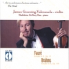 JAMES GREENING-VALENZUELA: Faure: Sonata for Violin and Piano Op. 13, Brahms: Sonata for Violin and Piano Op. 100