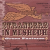 GREEN PASTURES: Strangers in Meshech