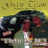 GREENTEAM HUSTLAZ: This Is It