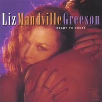 LIZ MANDVILLE GREESON: Ready to Cheat