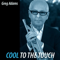 GREG ADAMS: Cool To The Touch