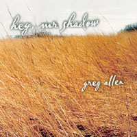 GREG ALLEN: Hey Mr Shadow