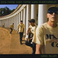 GREG ALLEN: It's Time That Time Was Overthrown