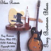 GREG BOWMAN: Blue Roses