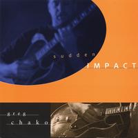 Greg Chako : Sudden Impact
