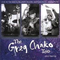 GREG CHAKO: Live at Raffles