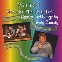 GREG COONEY: Won'tcha Get Off The Couch?