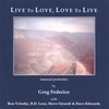 GREG FEDERICO: Live To Love, Love To Live