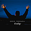 Greg Ferrara: Today