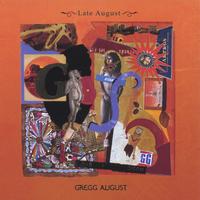 Gregg August : Late August