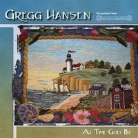 Gregg Hansen : As Time Goes By