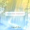 GREGGORY A BRUCE: Painted Poetry