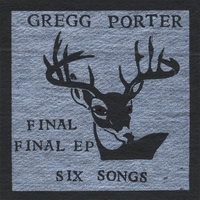 Gregg Porter : Final Final EP