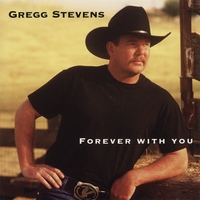 Gregg Stevens : Forever With You