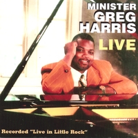 Greg Harris : Live In Little Rock