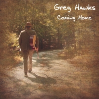 GREG HAWKS: Coming Home