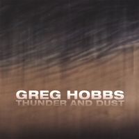 Greg Hobbs : Thunder and Dust
