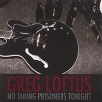 Greg Loftus : No Taking Prisoners Tonight