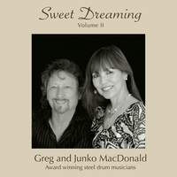 Greg & Junko MacDonald : Sweet Dreaming Vol. II