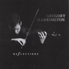 GREGORY HARRINGTON: Reflections