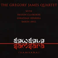 Gregory James Quartet : Samsara