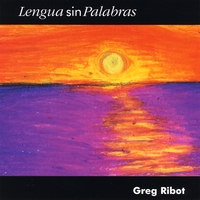 Greg Ribot : Lengua sin Palabras