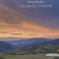Greg Ryder : Colorado Shadow
