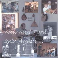 Greg Wells : Now and Then and Again