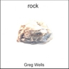 GREG WELLS: rock