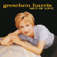 Gretchen Harris : Sign of Love
