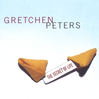 GRETCHEN PETERS: The Secret Of Life (reissue)