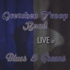 Gretchen Troop Band: LIVE at Blues & Greens