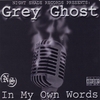 GREY GHOST: In My Own Words