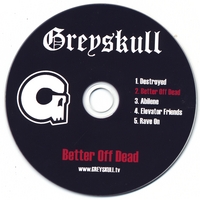 Greyskull : Better Off Dead EP