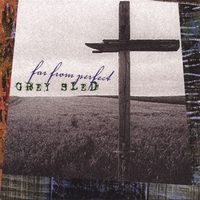 Grey Sled : Far From Perfect