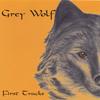 GREY WOLF: First Tracks