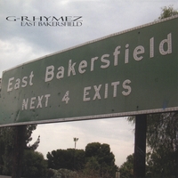 G-Rhymez : East Bakersfield