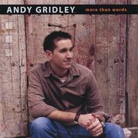 Andy Gridley : More than Words