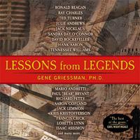 Gene Griessman : Lessons From Legends