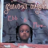 GRIEVOUS ANGELS: Ebb & Flow