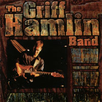 THE GRIFF HAMLIN BAND: The Griff Hamlin Band