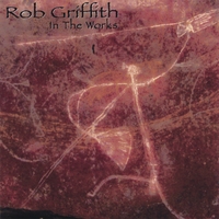 Rob Griffith : In The Works