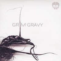 GRIM GRAVY: Grim Gravy