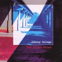 Johnny Gringo : Red River Blues