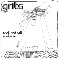 Grits : Rock and Roll Madness