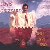 LEWIS GRIZZARD: One Last Time
