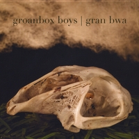 Groanbox Boys : Gran Bwa