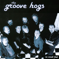 The Groove Hogs : No Small Feat