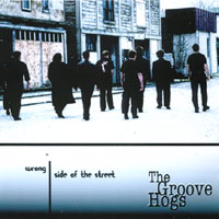The Groove Hogs : Wrong Side of the Street