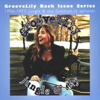 GrooveLily : Jungle & Sky/GrooveLily Sampler (Back Issue Series)